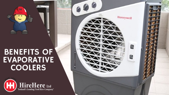 Hire Here Dublin benefits of evaporative coolers